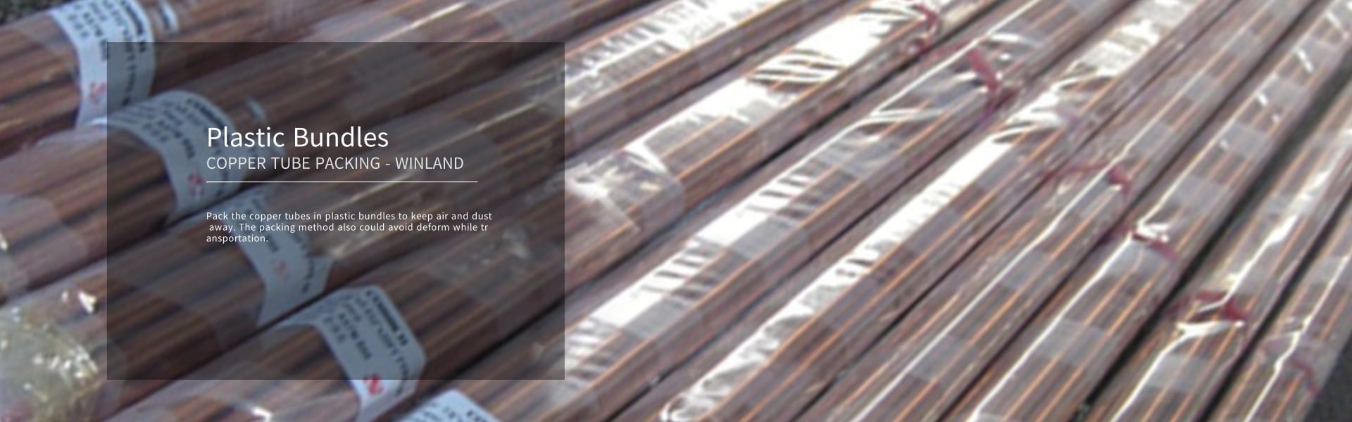 Winland Plastic Bundle Packing for Copper Pipe Winland Plastic Bundle Packing for Copper Pipe