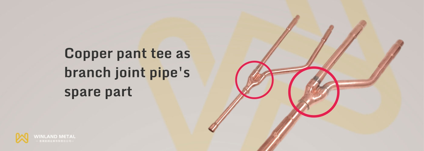 Copper pant tee used as branch joint pipe's connector part